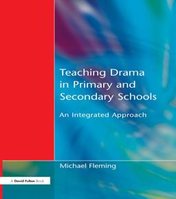 Teaching Drama in Primary and Secondary Schools