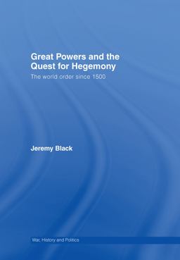 Great Powers and the Quest for Hegemony
