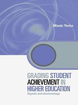 Grading Student Achievement in Higher Education Grading Student Achievement in Higher Education