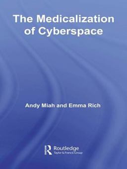 The Medicalization of Cyberspace