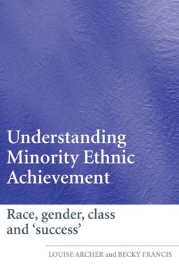 Understanding Minority Ethnic Achievement
