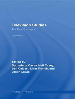 Television Studies: the Key Concepts Television Studies: the Key Concepts