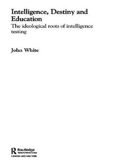 Intelligence, Destiny and Education