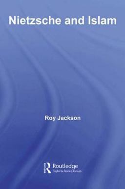 Nietzsche and Islam Nietzsche and Islam