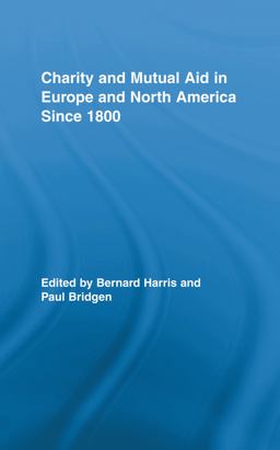 Charity and Mutual Aid in Europe and North America Since 1800