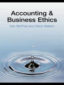 Accounting and Business Ethics Accounting and Business Ethics