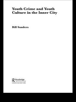 Youth Crime and Youth Culture in the Inner City Youth Crime and Youth Culture in the Inner City