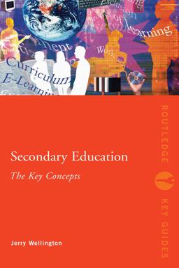 Secondary Education: the Key Concepts Secondary Education: the Key Concepts