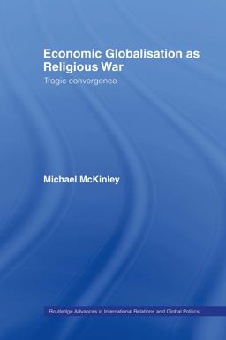 Economic Globalisation As Religious War Economic Globalisation As Religious War