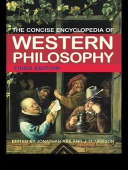 The Concise Encyclopedia of Western Philosophy The Concise Encyclopedia of Western Philosophy