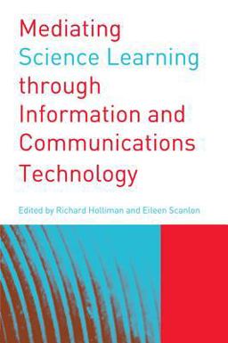 Mediating Science Learning Through Information and Communications Technology