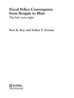 Fiscal Policy Convergence from Reagan to Blair Fiscal Policy Convergence from Reagan to Blair