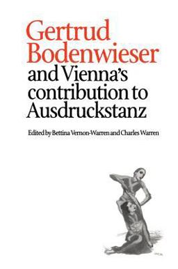 Gertrud Bodenwieser and Vienna's Contribution to Ausdruckstanz