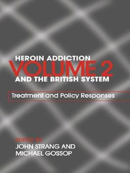 Heroin Addiction and the British System