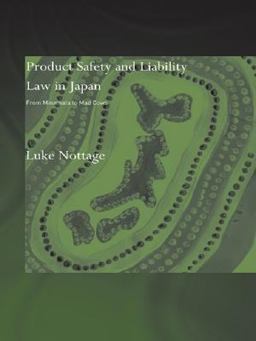 Product Safety and Liability Law in Japan Product Safety and Liability Law in Japan