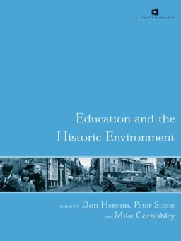 Education and the Historic Environment Education and the Historic Environment
