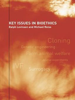 Key Issues in Bioethics Key Issues in Bioethics