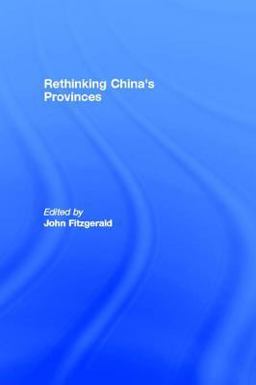 Rethinking China's Provinces Rethinking China's Provinces