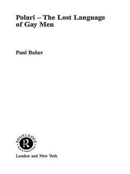 Polari - the Lost Language of Gay Men Polari - the Lost Language of Gay Men