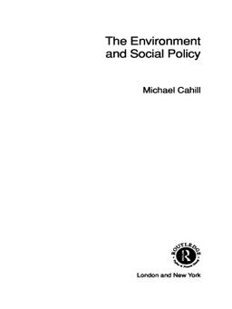 The Environment and Social Policy The Environment and Social Policy