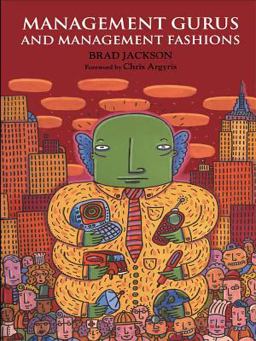 Management Gurus and Management Fashions