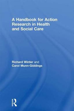 A Handbook for Action Research in Health and Social Care