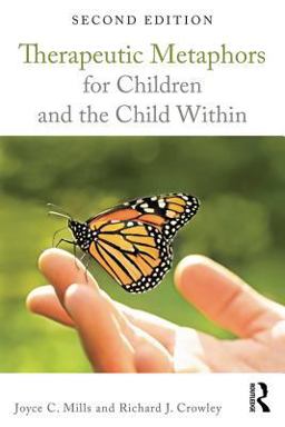 Therapeutic Metaphors for Children and the Child Within