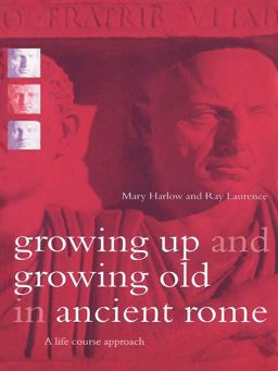 Growing up and Growing Old in Ancient Rome