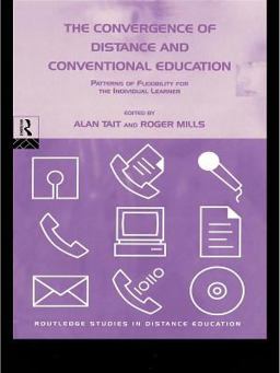 The Convergence of Distance and Conventional Education The Convergence of Distance and Conventional Education
