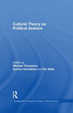 Cultural Theory As Political Science Cultural Theory As Political Science