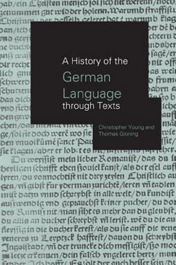 A History of the German Language Through Texts A History of the German Language Through Texts