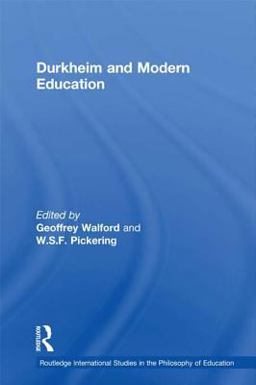 Durkheim and Modern Education