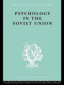 Psychology in the Soviet Union Ils 272 Psychology in the Soviet Union Ils 272