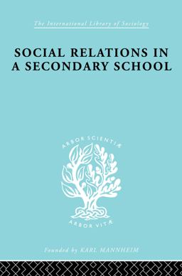Social Relations in a Secondary School Social Relations in a Secondary School