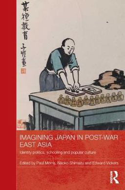 Imagining Japan in Post-War East Asia Imagining Japan in Post-War East Asia