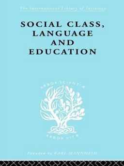 Social Class Language and Education