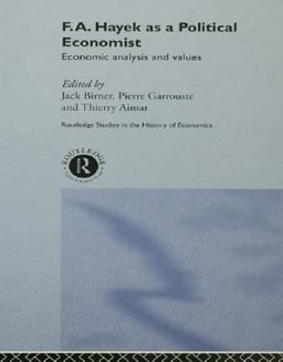 F. A. Hayek As a Political Economist