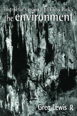 Instructor's Manual to Chris Park's the Environment