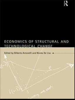 Economics of Structural and Technological Change Economics of Structural and Technological Change