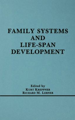 Family Systems and Life-Span Development