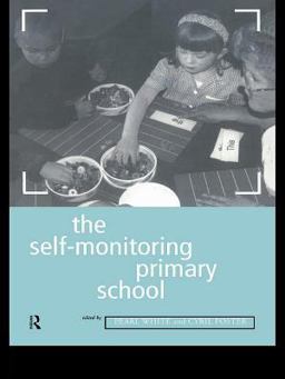 The Self-Monitoring Primary School The Self-Monitoring Primary School