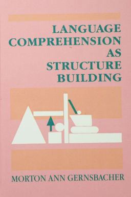 Language Comprehension As Structure Building Language Comprehension As Structure Building