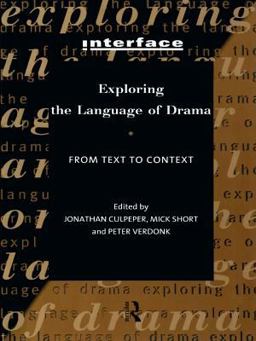 Exploring the Language of Drama Exploring the Language of Drama