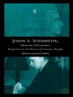 Joseph A. Schumpeter: Historian of Economics Joseph A. Schumpeter: Historian of Economics