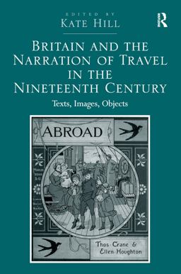 Britain and the Narration of Travel in the Nineteenth Century