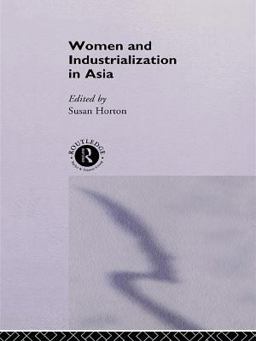 Women and Industrialization in Asia