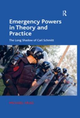 Emergency Powers in Theory and Practice