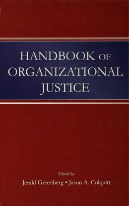 Handbook of Organizational Justice