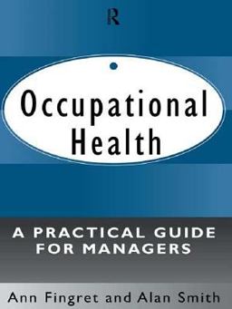 Occupational Health: a Practical Guide for Managers