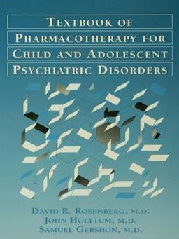 Pocket Guide for the Textbook of Pharmacotherapy for Child and Adolescent Psychiatric Disorders Pocket Guide for the Textbook of Pharmacotherapy for Child and Adolescent Psychiatric Disorders